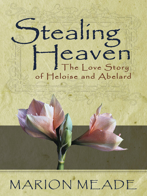 Title details for Stealing Heaven by Marion Meade - Available
